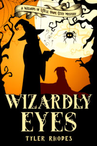 Wizardly Eyes (A Wizards of Little Hope Cozy Mystery)