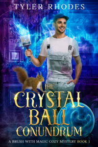 The Crystal Ball Conundrum (A Brush with Magic Cozy Mystery Book 1)