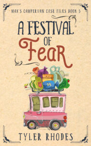 a festival of fear max's campervan case files book 5