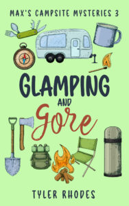 Glamping and Gore